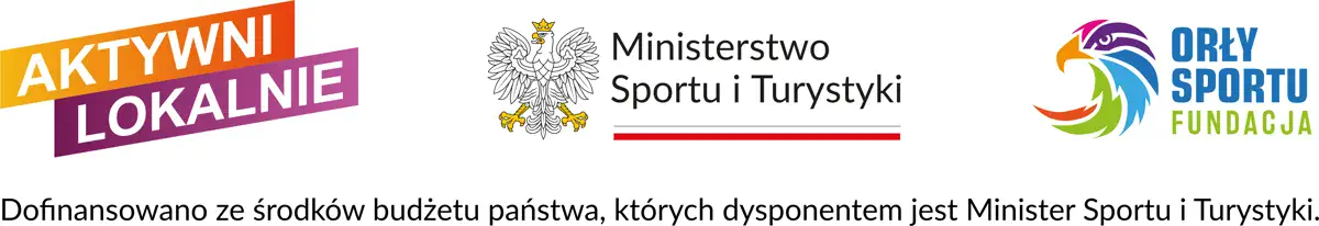 Aktywni Lokalnie · Fundacja Orły Sportu · Ministerstwo Sportu i Turystyki